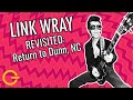 Link Wray: Update and Return to Dunn