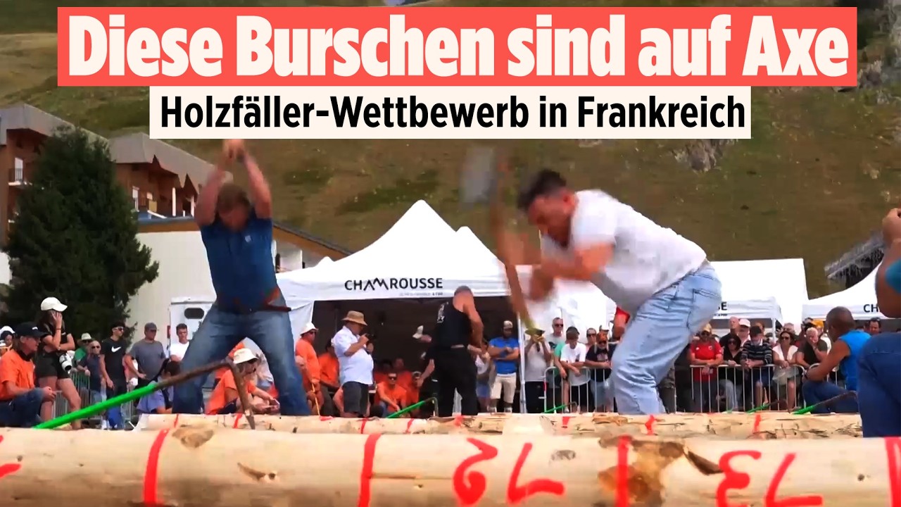 Frankreichs ältester Axt-Wettbewerb: Hier schlagen sich die Teilnehmer zum Holzfäller-Thron!