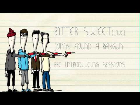 Bitter Sweet - BBC Introducing Session - Jonny Found A Raygun