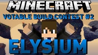 Minecraft Votable Build Contest Entry: Elysium