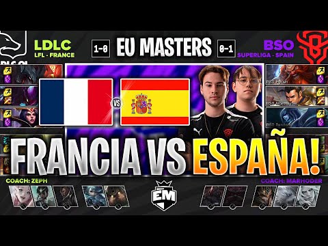 BRUTAL DUELO DE ESPAÑA CONTRA FRANCIA! | LDLC vs BSO PARTIDA COMPLETA EUROPEAN MASTERS LVP ESPAÑOL
