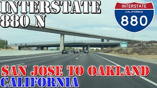 I-880 North - Nimitz Freeway - FULL ROUTE - San Jose to Oakland - California - 4K Highway Drive