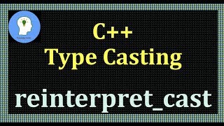 Type casting in C++: reinterpret_cast in C++