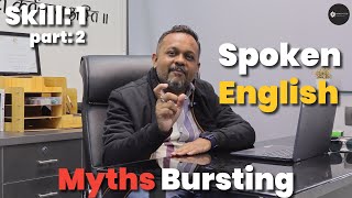 Skill 1: Spoken English Myths | Best Approach to Learning English | Skills Playlist