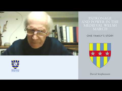 David Stephenson: Patronage and Power in the Medieval Welsh March One Family's Story