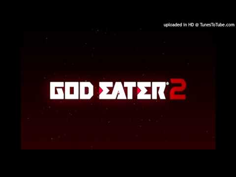 God Eater 2 OST - 感応種 2 Versions+Prelude Remix Extended