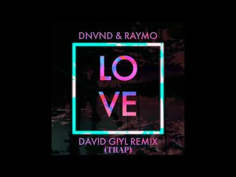 DNVND & RAYMO - L.O.V.E (DAV!D G!YL remix) "Trap"