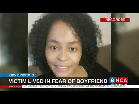 GBV epidemic Victim lived in fear of boyfriend