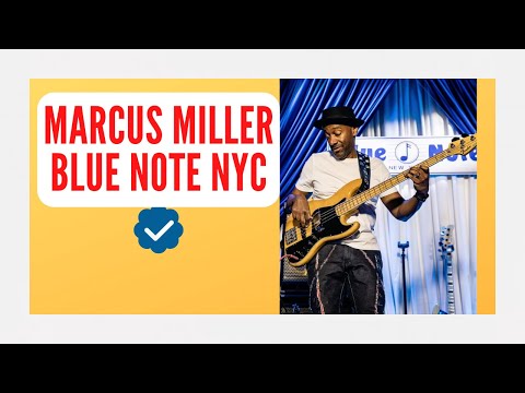 Marcus Miller Blue Note in New York
