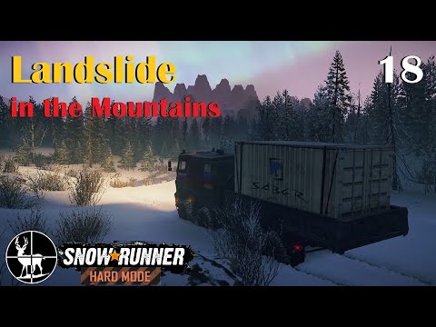 SnowRunner Hard Mode ⚠️ Landslide in the Mountains ⚠️ Season 1: EP18