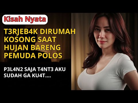 KISAH NYATA Terjebak di Rumah Saat Hujan Basah Kuyup