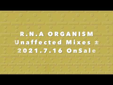R.N.A. ORGANISM - Pravda Diletant (Excerpt) / Unaffected Mixes ±