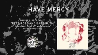 Pete Rose and Babe Ruth by Have Mercy - Split with Daisyhead out February 25th