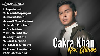 Download lagu CAKRA KHAN FULL ALBUM || LAGU LAGU GALAU CAKRA KHAN KEPADA HATI, KEKASIH BAYANGAN, SELURUH CINTA  mp3
