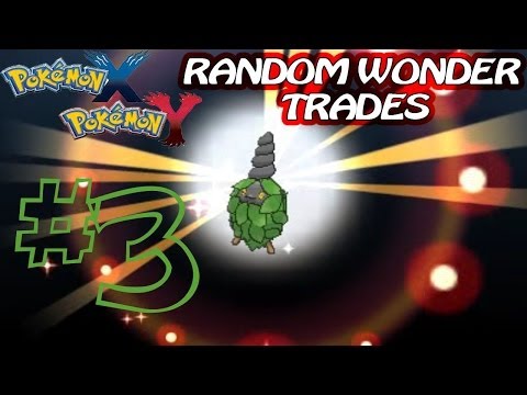 Pokemon X and Y Random Wonder Trades Part 3 - TROLLING ME, TROLLING BACK