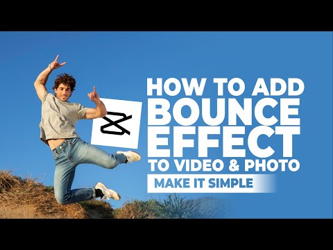 How to Add Bounce Effects to Videos and Photos in the CapCut App