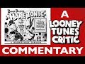 Hare Tonic Looney Tunes Critic Commentary