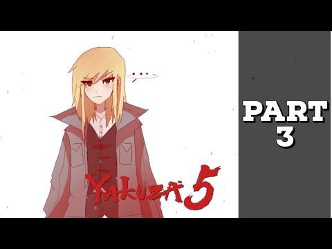BEAR WITH ME NOW | Yakuza 5 - Part 3