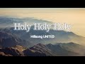 Holy Holy Holy Hillsong UNITED Lyrics