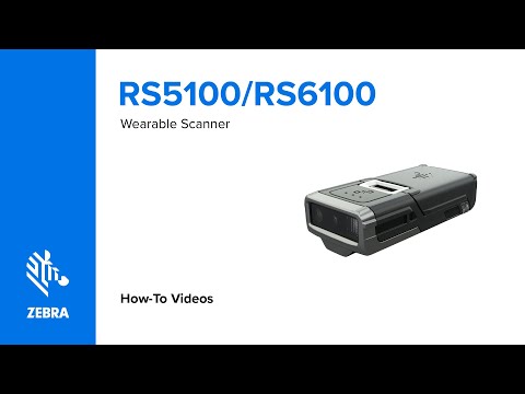 How- to video | RS5100/RS6100 | Wearable Scanners | Zebra