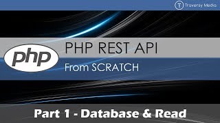 PHP REST API From Scratch 1 - Database & Read