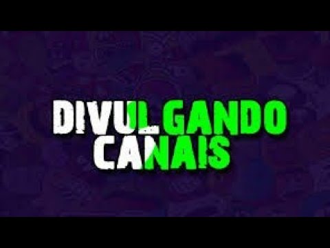 DIVULGAÇÃO DE CANAIS #1 (PABLO OLIVEIRA)