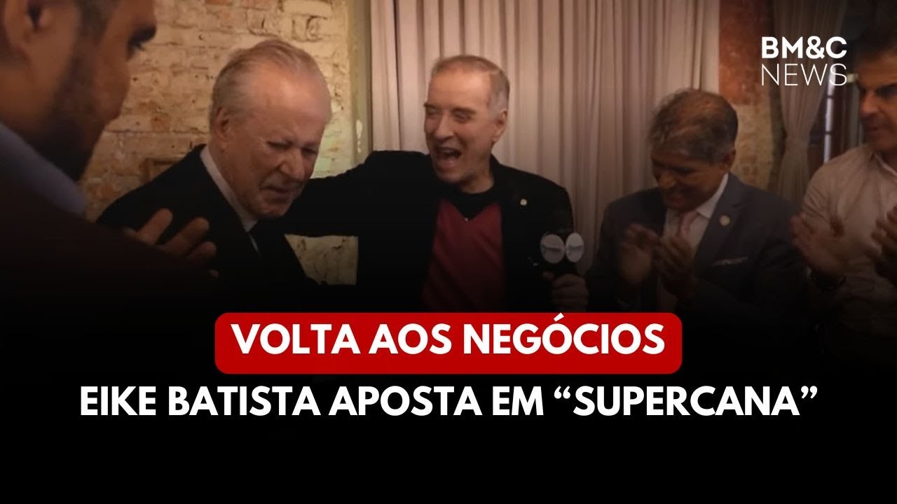 "Supercana": Eike Batista fecha parceria para atuar no setor sucroalcooleiro