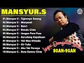 Mansyur S Lagu Dangdut Lawas Bikin Baper Full Album Terbaik Sepanjang Masa