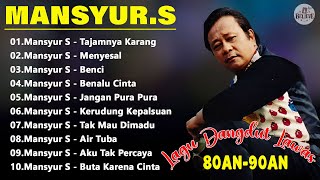 Download lagu Mansyur S – Lagu Dangdut Lawas Bikin Baper | Full Album Terbaik Sepanjang Masa mp3