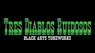 Video thumbnail for Tres Diablos Ruidosos by BlackArtsToneworks