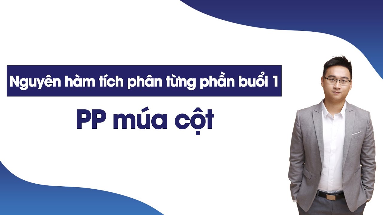 NGUYÊN HÀM TỪNG PHẦN (CHỮA BTVN TRẮC NGHIỆM BUỔI 1)