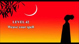 LEVEL 42 - Weave your spell