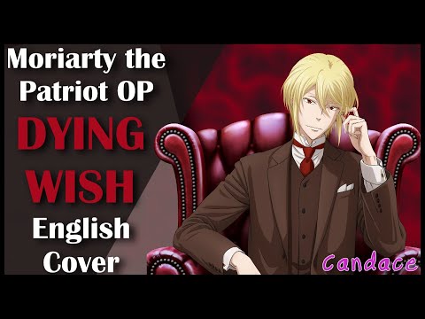 Moriarty the Patriot OP Full (English Cover) 【Can】 DYING WISH