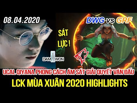 [LCK 2020] DWG vs GRF Game 1 Highlights | UcaL Qiyana sát lực ám sát thành công giải quyết ván đấu