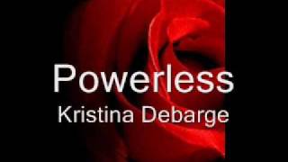 &#39;&#39;Powerless&#39;&#39; - Kristina Debarge   Versión Lenta