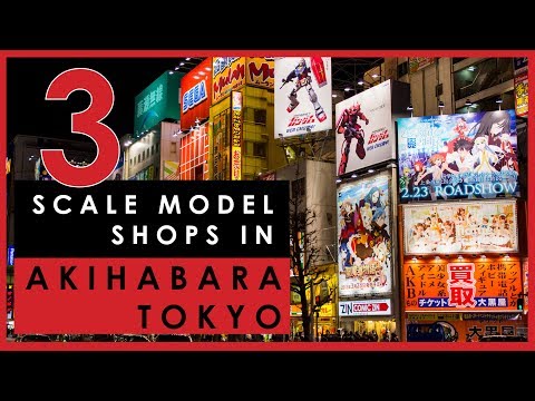 Visit 3 scale model shops in Akihabara, Tokyo: Yellow Submarine, Volks Hobby and Leonardo LG