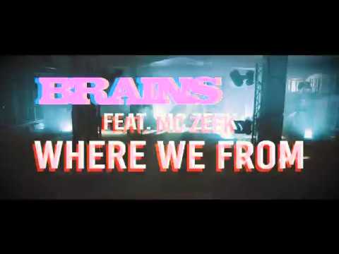 BRAINS ✖ Where We From ✖ teaser