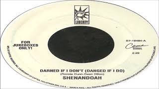 Shenandoah Darned If I Don&#39;t (Danged If I Do) (1995)
