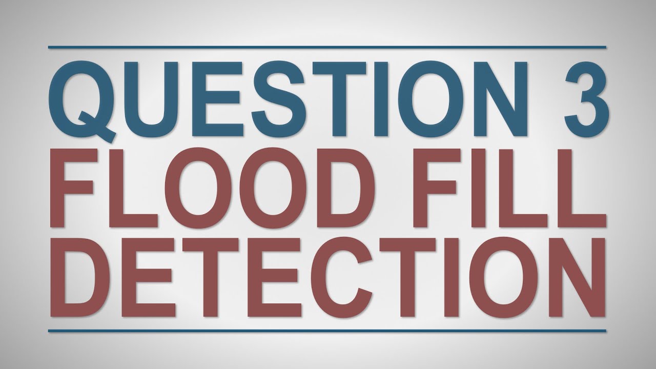 1994 Intern Question #3: Flood Fill Detection