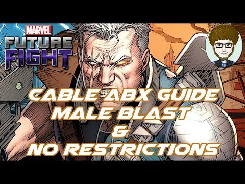 Cable ABX Guide - Male Blast & No Restrictions | Marvel Future Fight
