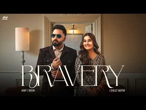 Bravery - Harf Cheema & Gurlez Akhtar (Official MV) Prabh Grewal - Gaiphy