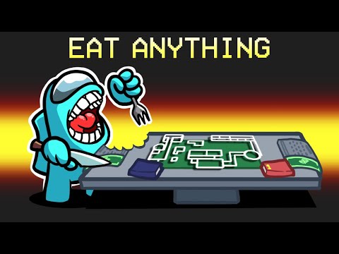 Among Us But You Can Eat Anything
