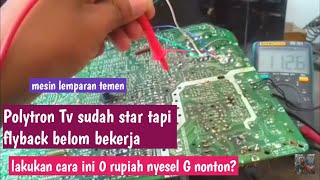 Download lagu Polytron TV star engine but flyback doesn't work mp3