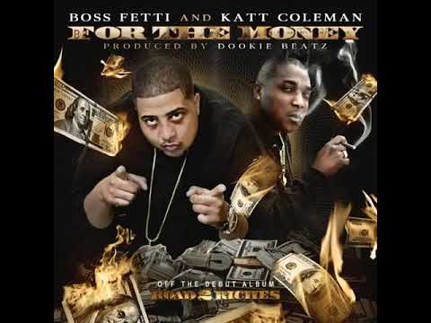 Boss Fetti Ft Katt Coleman - For The Money (Official Audio)