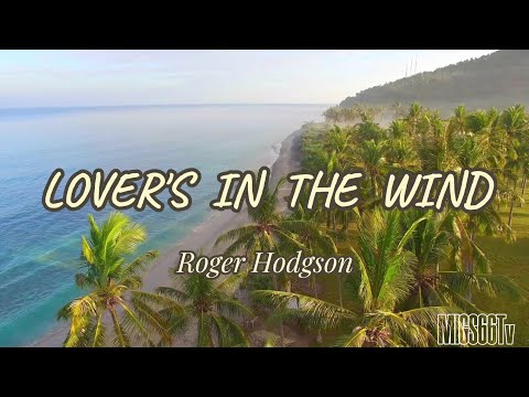 Lovers in the Wind - Roger Hodgson (Lyrics)