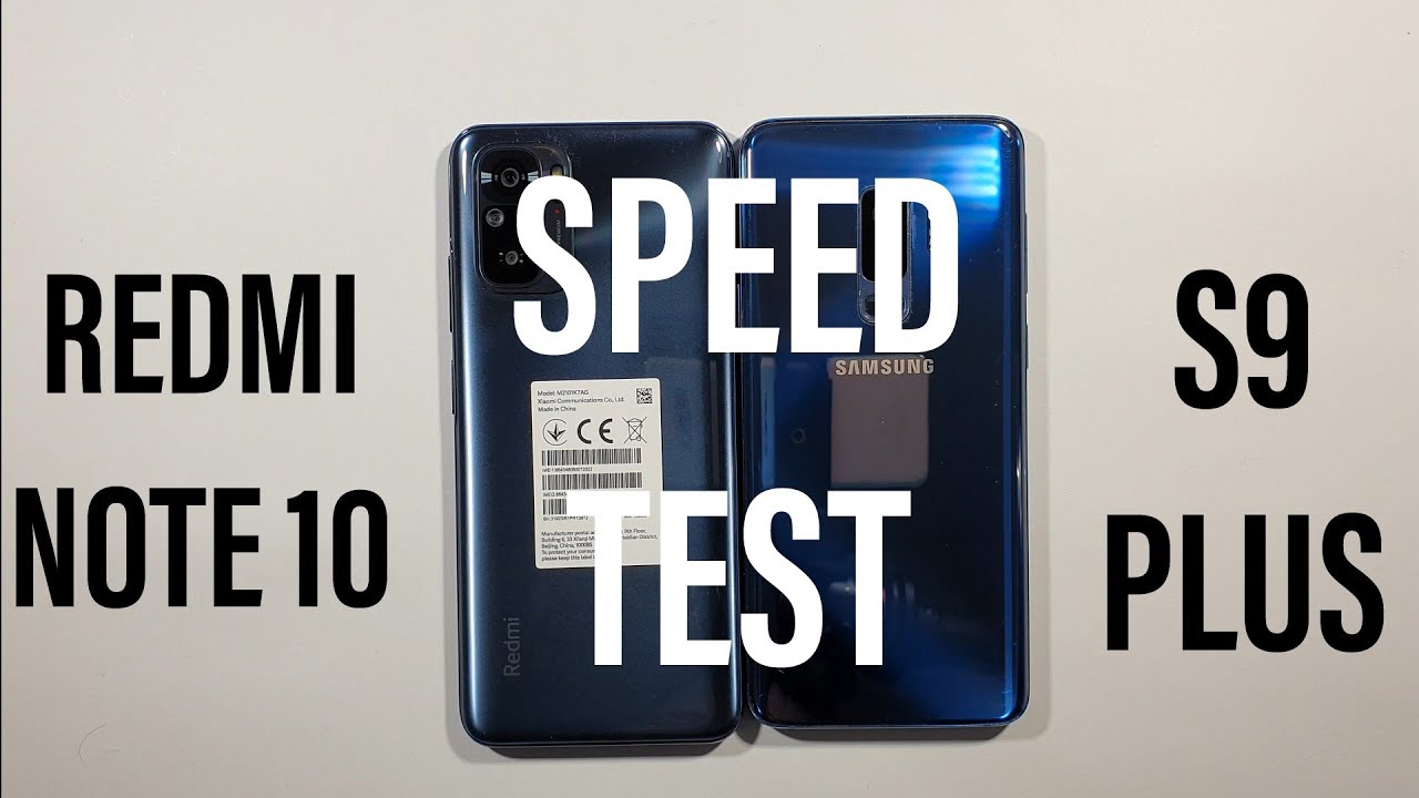 Xiaomi Redmi Note 10 vs Samsung Galaxy S9 Plus Speed Test