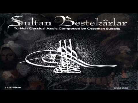 Hüzzam Peşrev Seyfeddin Osmanoğlu - Sultan Bestekârlar -Sultan Composers