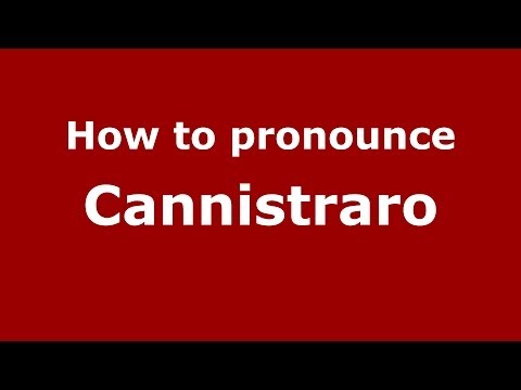 How to pronounce Cannistraro (Italian/Italy) - PronounceNames.com
