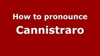 How to pronounce Cannistraro