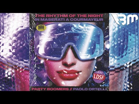 Party Boomers, Paolo Ortelli - The Rhythm Of The Night (In Maserati A Courmayeur) (feat. LDSF) | FBM